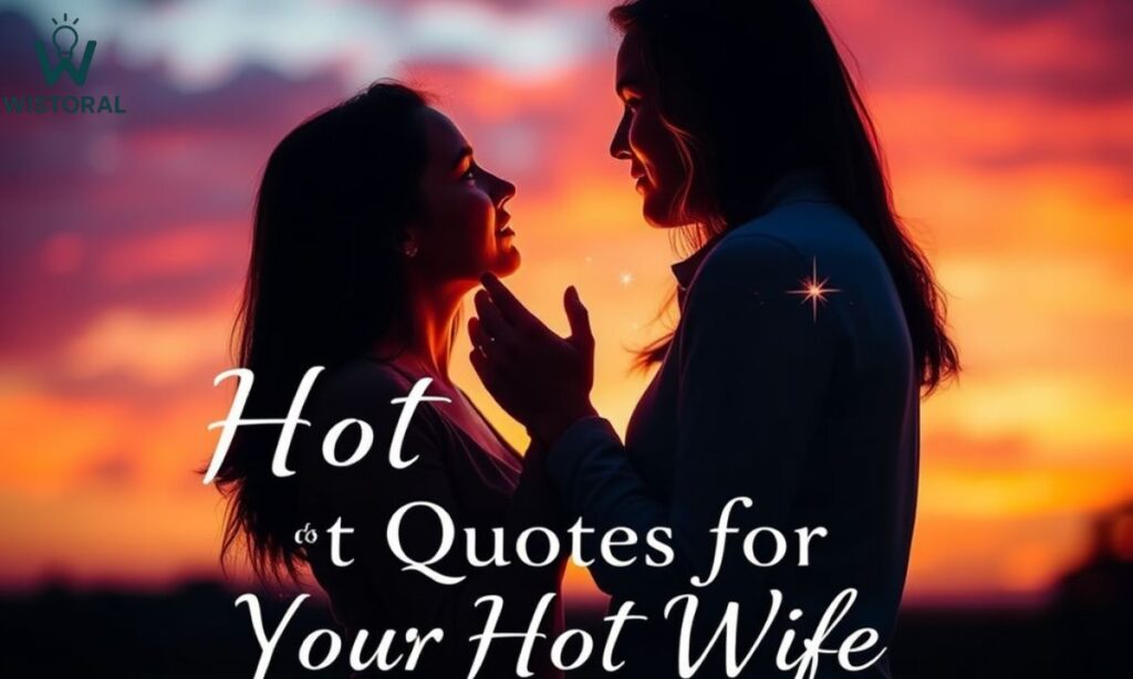 Hot Quotes for Your Hot Wife Sparkling Love and Admiration